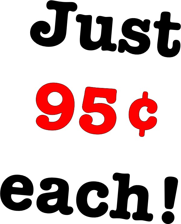 Each product just 95¢ only! Each product just 95¢ only!